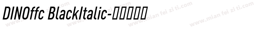 DINOffc BlackItalic字体转换
